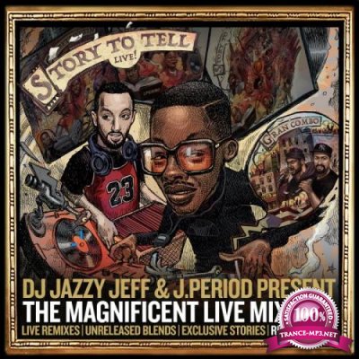  DJ Jazzy Jeff & J.PERIOD Present The Magnificent Live Mixtape [Recorded Live] (2021)