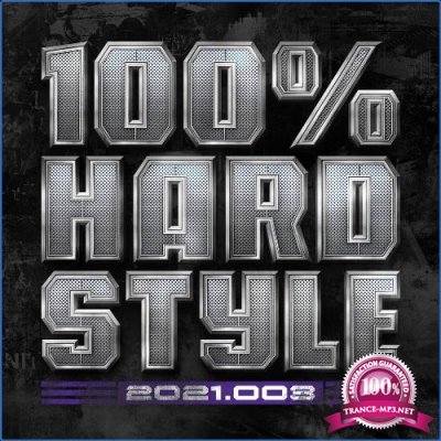 100% Hardstyle 2021 - 003 (2021)