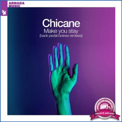 Chicane - Make You Stay (Back Pedal Brakes Remixes) (2021)