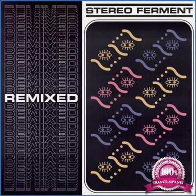 Stereo Ferment (Remixed) (2021)