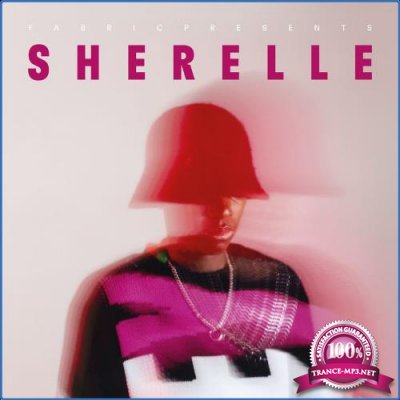 Fabric presents SHERELLE (DJ Mix) (2021)