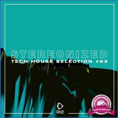 Stereonized: Tech House Selection, Vol. 63 (2021)