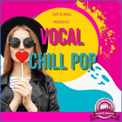 Sun Global Presents Vocal Chill Pop (2021)