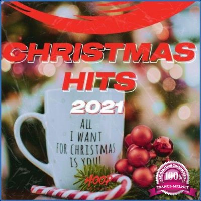 Christmas Hits 2021: The Best Dance and Pop Music for Your Christmas by Hoop Records (2021)