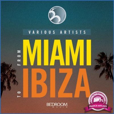 BEDROOM MUZIK - From Miami To Ibiza (2021)