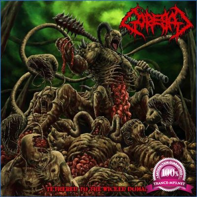 Gorebag - Tethered to the Wicked Domain (2021)