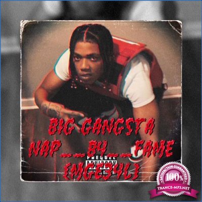 Big Gangsta - Nap B4 Fame {MGE 34L} (2021)