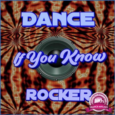 Dance Rocker - If You Know (2021)