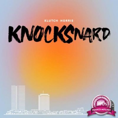 Klutch Norris - Knocksnard (2021)