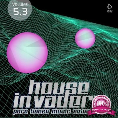 House Invaders: Pure House Music, Vol. 5.3 (2021)
