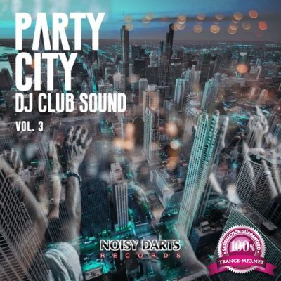 Party City, Vol. 3 (DJ Club Sound) (2021)