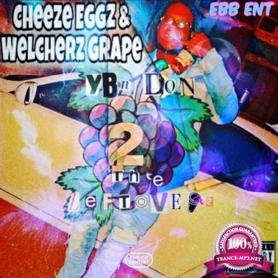YBN Don - Cheeze Eggz & Welcherz 2 (The LeftOverz) (2021)