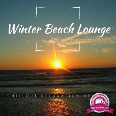 Winter Beach Lounge (Chillout Relaxation Del Sol) (2021)
