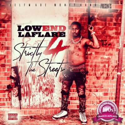 Low End Laflare - Strictly For The Streets (2021)