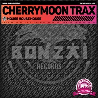 Cherrymoon Trax - House House House (2021)