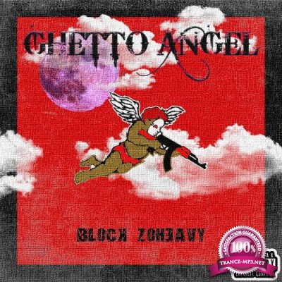 Block Zoheavy - Ghetto Angels (2021)