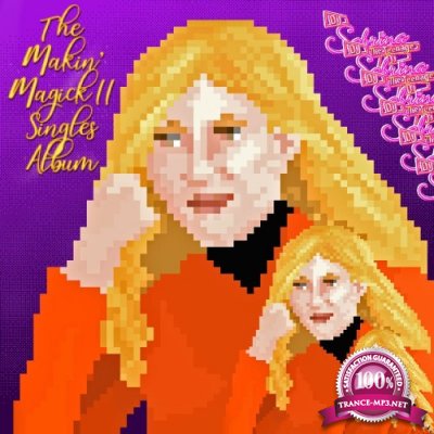 DJ Sabrina The Teenage DJ - The Makin' Magick II Singles Album (2021)
