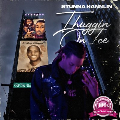 Stunna Hannlin - Thuggin' On Ice (2021)