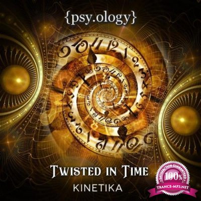 Kinetika - Twisted In Time (2021)