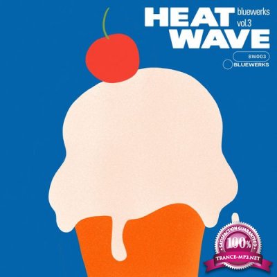 Bluewerks Vol. 3: Heat Wave (2021)