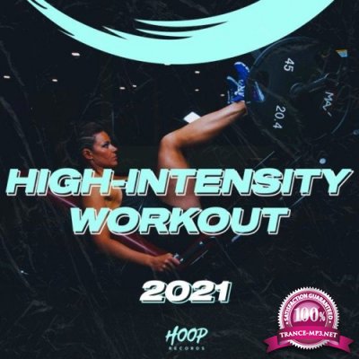 High-Intensity Workout 2021: The Best Dance and Slap House Music to Keep You Focused in the Gym (2021)
