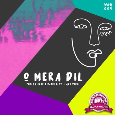 Pablo Fierro & Mr Raoul K feat. Lady Parul - O Mera Dil (2021)