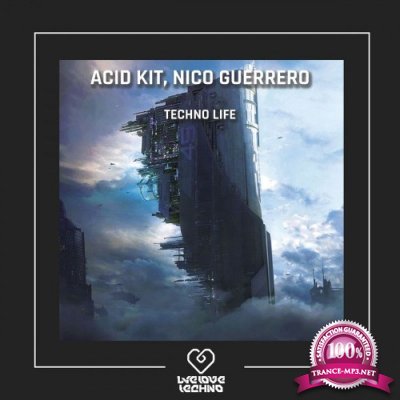 Acid Kit, Nico Guerrero - Techno LIfe (2021)