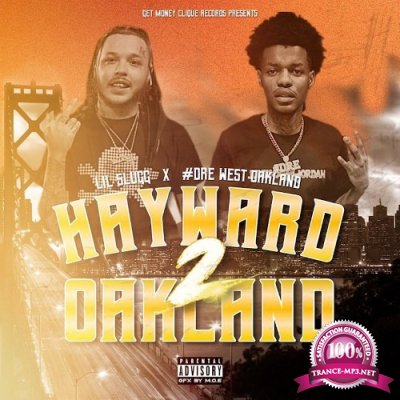 Lil Slugg & #Dre West Oakland - Hayward 2 Oakland (2021)