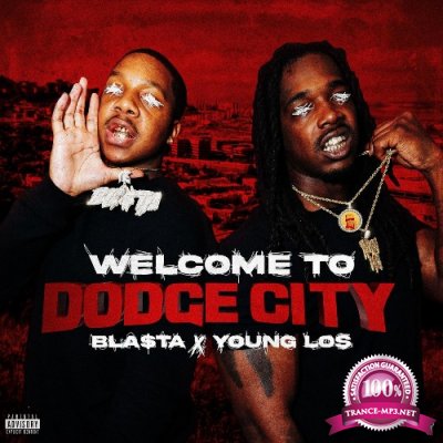 Bla$ta & Young Los - Welcome To Dodge City (2021)