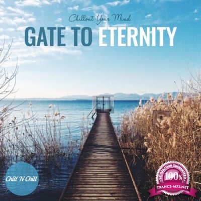 Gate to Eternity (Chillout Your Mind) (2021)