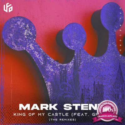 Mark Stent Feat. Grogu - King Of My Castle (The Remixes) (2021)