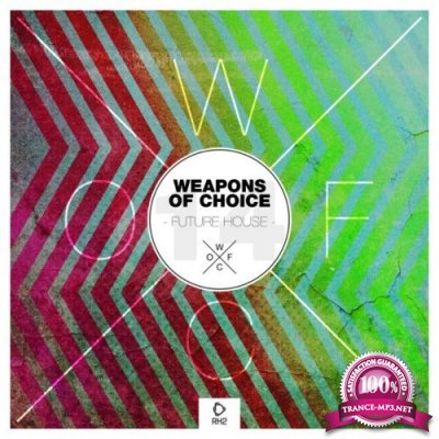 Weapons of Choice - Future House, Vol. 14 (2021)