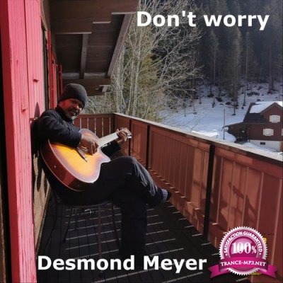Desmond Meyer - Don't Worry (2021)