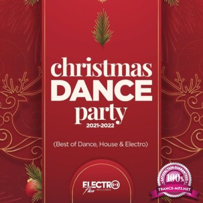 Christmas Dance Party 2021-2022 (Best of Dance, House & Electro) (2021)