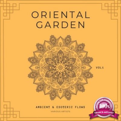 Oriental Garden (Ambient & Esoteric Flows), Vol. 1 (2021)