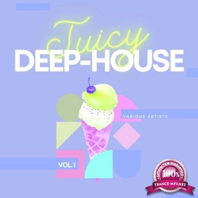 Juicy Deep-House, Vol. 1 (2021)