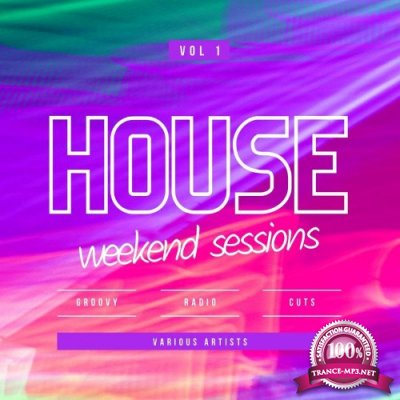 House Weekend Sessions (Groovy Radio Cuts), Vol. 1 (2021)