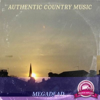Megadead - Authentic Country Music (2021)