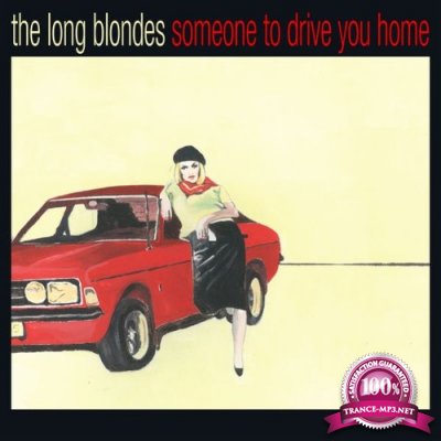 The Long Blondes - Someone To Drive You Home (Anniversary Edition) (2021)
