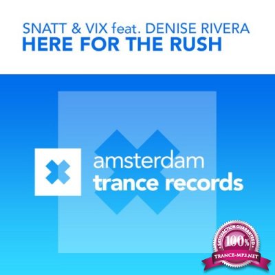 Snatt & Vix ft. Denise Rivera - Here For The Rush (2021)