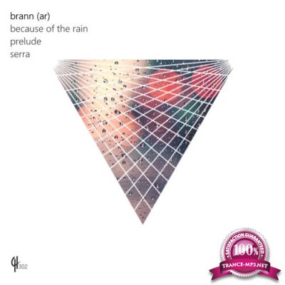 Brann - Because Of The Rain (2021)