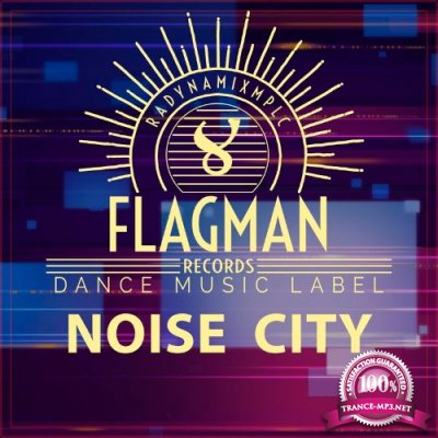 Flagman - Noise City (2021)