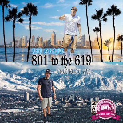 Georgee Vee & Lil Grifo - 801 To The 619 (2021)
