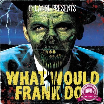 C-Lance - What Would Frank Do? (2021)