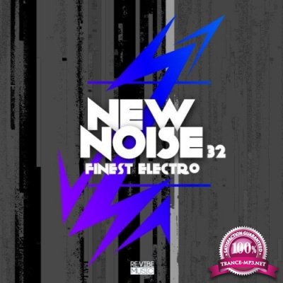 New Noise: Finest Electro, Vol. 32 (2021)