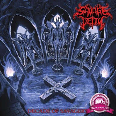 Savage Deity - Decade of Savagery (2021)