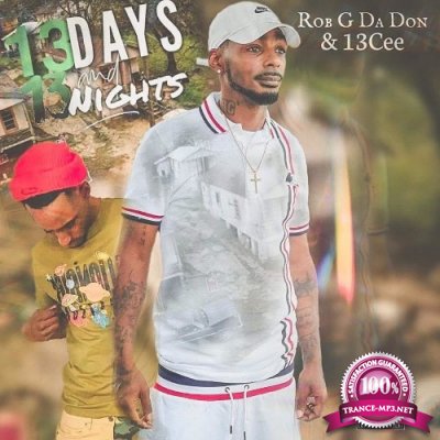 Rob G Da Don & 13Cee - 13 Days And 13 Nights (2021)