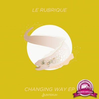 Le Rubrique - Changing Way EP (2021)