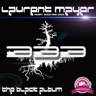 Laurent Mayer & Oui-Jah - 333 (Heart, Body and Soul - The Black Album) (2021)