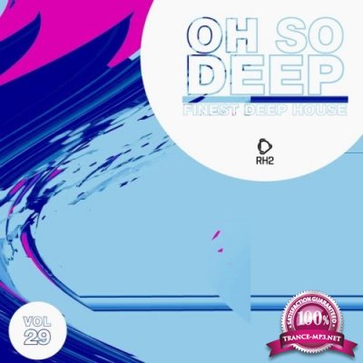 Oh so Deep: Finest Deep House, Vol. 29 (2021)